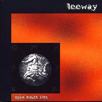 Leeway - Open Mouth Kiss