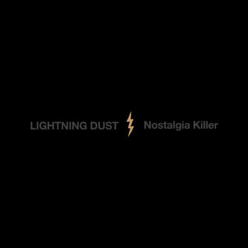 Lightning Dust - Nostalgia Killer