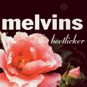Melvins - The Bootlicker
