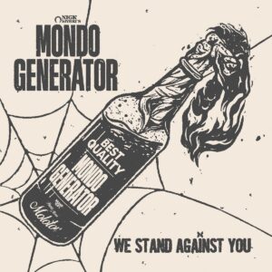 Mondo Generator We Stand Against You Cover