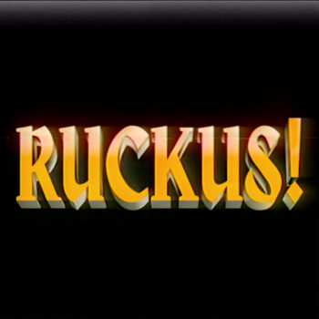 Ruckus!