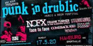 Punk In Drublic Fest kommt 2020 auch nach Hamburg