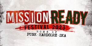 Mission Ready Festival verkündet erste Bandwelle für 2023