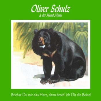 Olli Schulz & Der Hund Marie - Brichst du mir das Herz, dann brech' ich dir die Beine!