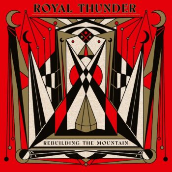 Royal Thunder - Rebuilding The Mountain