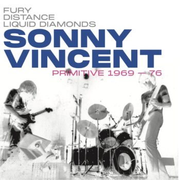 Sonny Vincent - Primitive 1969​-​1976
