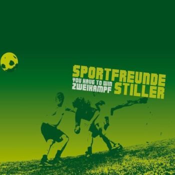 Sportfreunde Stiller - You Have To Win Zweikampf