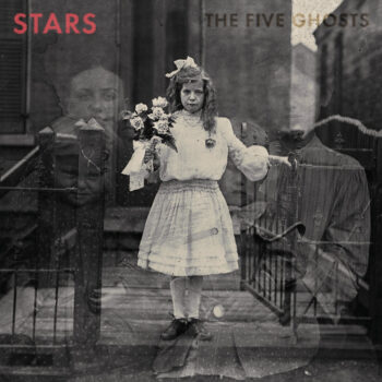 Stars - The Five Ghosts