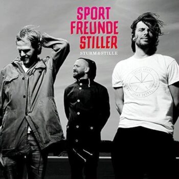 Sportfreunde Stiller - Sturm & Stille