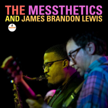 The Messthetics - The Messthetics And James Brandon Lewis