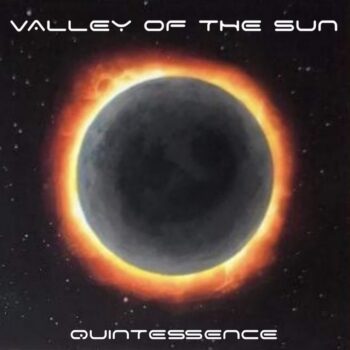 Valley Of The Sun - Quintessence